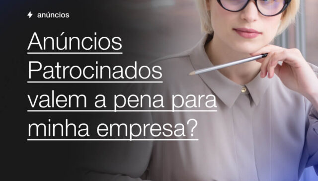 Anuncios Patrocinados valem a pena para minha empresa Capsula Agência de Marketing Digital