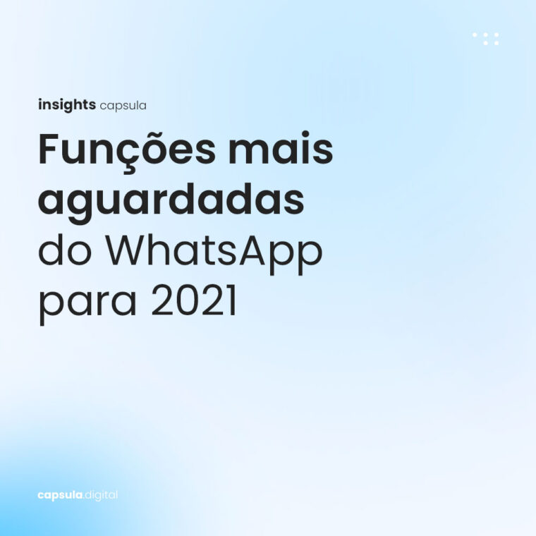 Funções mais aguardadas do WhatsApp para 2021