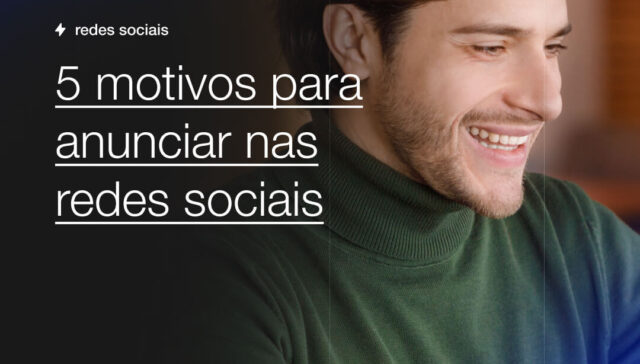 5 motivos para anunciar nas redes sociais 1 Capsula Agência de Marketing Digital 5 motivos para anunciar nas redes sociais Capsula Agência de Marketing Digital